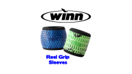 Winn Reel Grip Sleeves